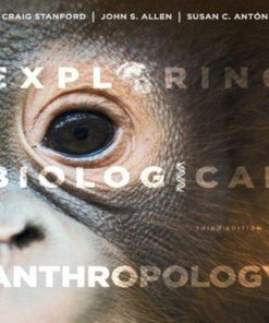 Exploring Biological Anthropology The Essentials 3rd Edition Stanford Allen Anton Test Bank