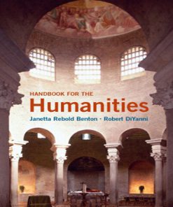 Handbook for the Humanities 1st Edition DiYanni Benton Test Bank