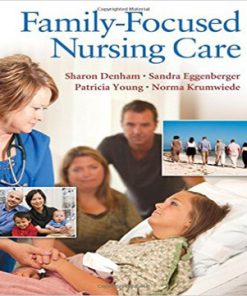 Family Focused Nursing Care 1st Edition Denham Eggenberger Young Krumwiede Test Bank