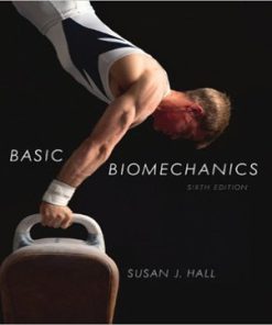 Basic Biomechanics 6th Edition Hall Test Bank