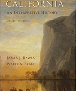 Test Bank for California: An Interpretive History 10th Edition