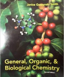 Test Bank for General Organic & Biological Chemistry 2nd Edition Janice Gorzynski Smith Download