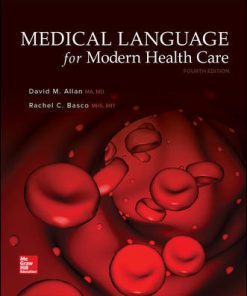 Solution Manual for Medical Language for Modern Health Care, 4th Edition, David Allan, Rachel Basco