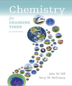 Chemistry for Changing Times 14th Edition Hill McCreary Test Bank