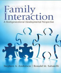 Family Interaction A Multigenerational Developmental Perspective 5th Edition Anderson Sabatelli Test Bank