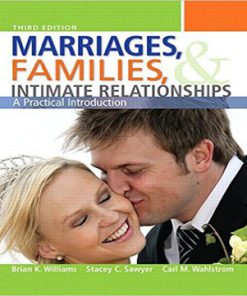 Marriages Families and Intimate Relationships 3rd Edition Williams Sawyer Wahlstrom Test Bank