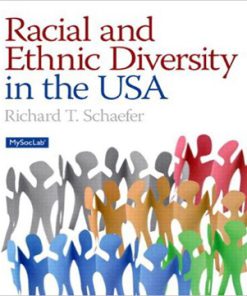 Racial and Ethnic Diveristy in the USA 1st Edition Schaefer Test Bank