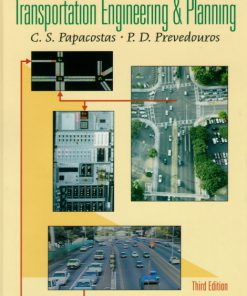 Solution Manual for Transportation Engineering and Planning, 3/E 3rd Edition C.S. Papacostas, P.D. Prevedouros