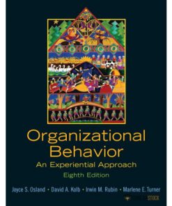 Solution Manual for Organizational Behavior: An Experiential Approach, 8/E 8th Edition : 0131441515