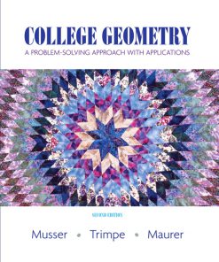 Test Bank for College Geometry: A Problem Solving Approach with Applications, 2/E 2nd Edition Gary L. Musser, Lynn Trimpe, Vikki R. Maurer