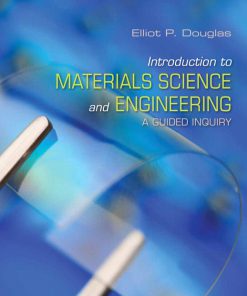 Solution Manual for Introduction to Materials Science and Engineering A Guided Inquiry by Douglas