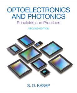 Solution Manual for Optoelectronics & Photonics: Principles & Practices, 2/E 2nd Edition Safa O. Kasap