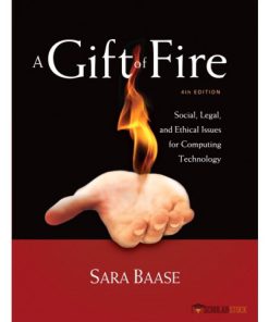 Test Bank for Gift of Fire, A: Social, Legal, and Ethical Issues for Computing Technology, 4/E 4th Edition : 0132492679