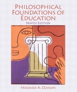 Test Bank for Philosophical Foundations of Education, 9/E 9th Edition Howard A. Ozmon