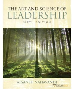  Art and Science of Leadership, The, 6E Afsaneh Nahavandi Test Bank