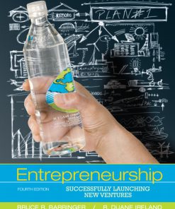 Test Bank for Entrepreneurship: Successfully Launching New Ventures, 4/E 4th Edition Bruce R. Barringer, Duane Ireland