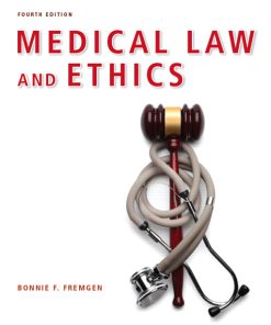 Solution Manual for Medical Law and Ethics, 4th Edition, 4/E Bonnie F. Fremgen