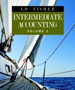 Test Bank for Intermediate Accounting, Vol. 2 Kin Lo, George Fisher