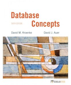 Solution Manual for Database Concepts, 6/E 6th Edition : 0132742926