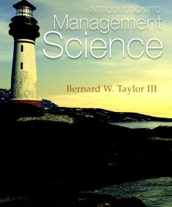 Solution Manual for Introduction to Management Science, 11/E 11th Edition Bernard W. Taylor