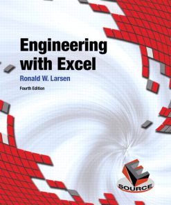 Solution Manual for Engineering with Excel, 4/E 4th Edition Ronald W. Larsen