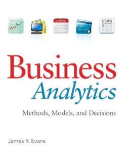 Solution Manual for Business Analytics James R. Evans