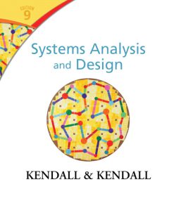 Solutions Manual for Systems Analysis and Design, 9/E 9th Edition Kenneth E. Kendall, Julie E. Kendall