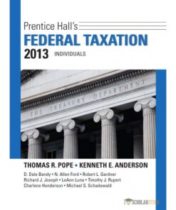 Solution Manual (‘Individuals’ Section) for Prentice Hall’s Federal Taxation 2013, 26/E 26th Edition : 0133040674