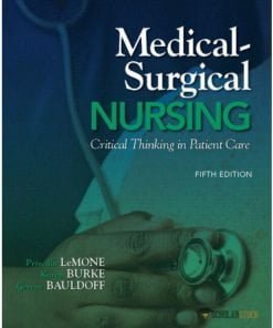 Solution Manual for Medical-Surgical Nursing: Critical Thinking in Patient Care, 5/E 5th Edition : 0133096084