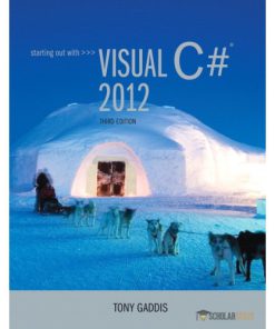 Solution Manual for Starting out with Visual C# 2012, 3/E 3rd Edition : 0133129454