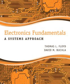 Solution Manual for Electronics Fundamentals: A Systems Approach Thomas L. Floyd, David M. Buchla