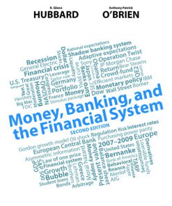 Test Bank for Money, Banking, and the Financial System, 2/E 2nd Edition R. Glenn Hubbard, Anthony Patrick O’Brien