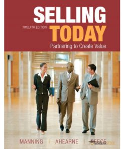 Solution Manual for Selling Today, 12/E 12th Edition : 013325092X