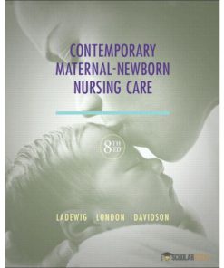 Test Bank for Contemporary Maternal-Newborn Nursing, 8/E 8th Edition : 0133429865