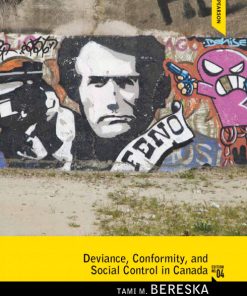 Test Bank for Deviance, Conformity, and Social Control in Canada 4/E 4th Edition Tami M. Bereska