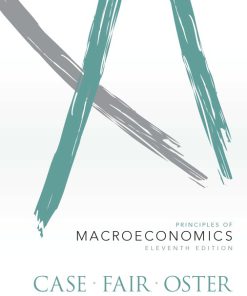 Test Bank for Principles of Macroeconomics, 11/E 11th Edition Karl E. Case, Ray C. Fair, Sharon E Oster