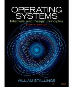 Solution Manual for Operating Systems: Internals and Design Principles, 8/E 8th Edition : 0133805913