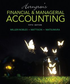 Test Bank Horngrens Financial and Managerial Accounting 5th Edition Matsumura Mattison