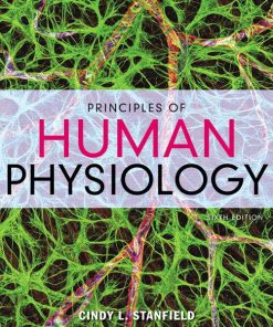 Test Bank for Principles of Human Physiology 6th Edition by Stanfield