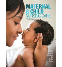 Test Bank for Maternal and Child Nursing Care 5th Edition by London