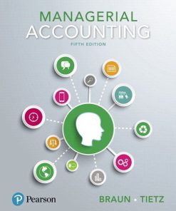 Test Bank for Managerial Accounting 5th Edition by Braun