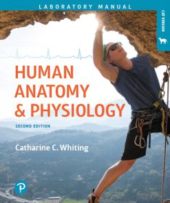 Test Bank for Human Anatomy & Physiology Laboratory Manual: Making Connections, Cat Version, 2nd Edition, Catharine C. Whiting, ISBN-13: 9780134759449