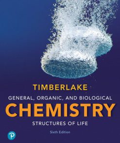 Test Bank for General, Organic, and Biological Chemistry: Structures of Life, 6th Edition, Karen C. Timberlake