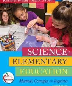 Test Bank For Science in Elementary Education: Methods, Concepts, and Inquiries 11/E 11th Edition