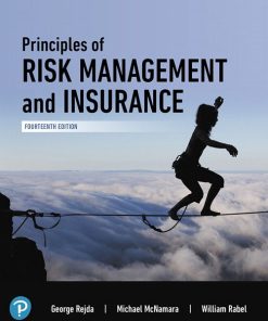 Test Bank for Principles of Risk Management and Insurance 14th Edition, George E. Rejda, Michael McNamara, William Rabel,