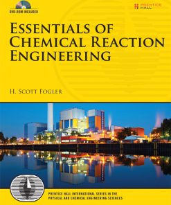 Solution Manual for Essentials of Chemical Reaction Engineering by Fogler