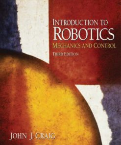 Solution Manual for Introduction to Robotics Mechanics and Control 3rd Edition by Craig