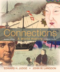 Test Bank for Connections: A World History, Combined Edition, 2/E 2nd Edition Edward H. Judge, John W. Langdon