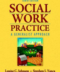 Test Bank For Social Work Practice: A Generalist Approach, 10/E 10th Edition