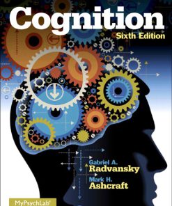 Solution Manual for Cognition, 6/E Mark H. Ashcraft Gabriel A. Radvansky